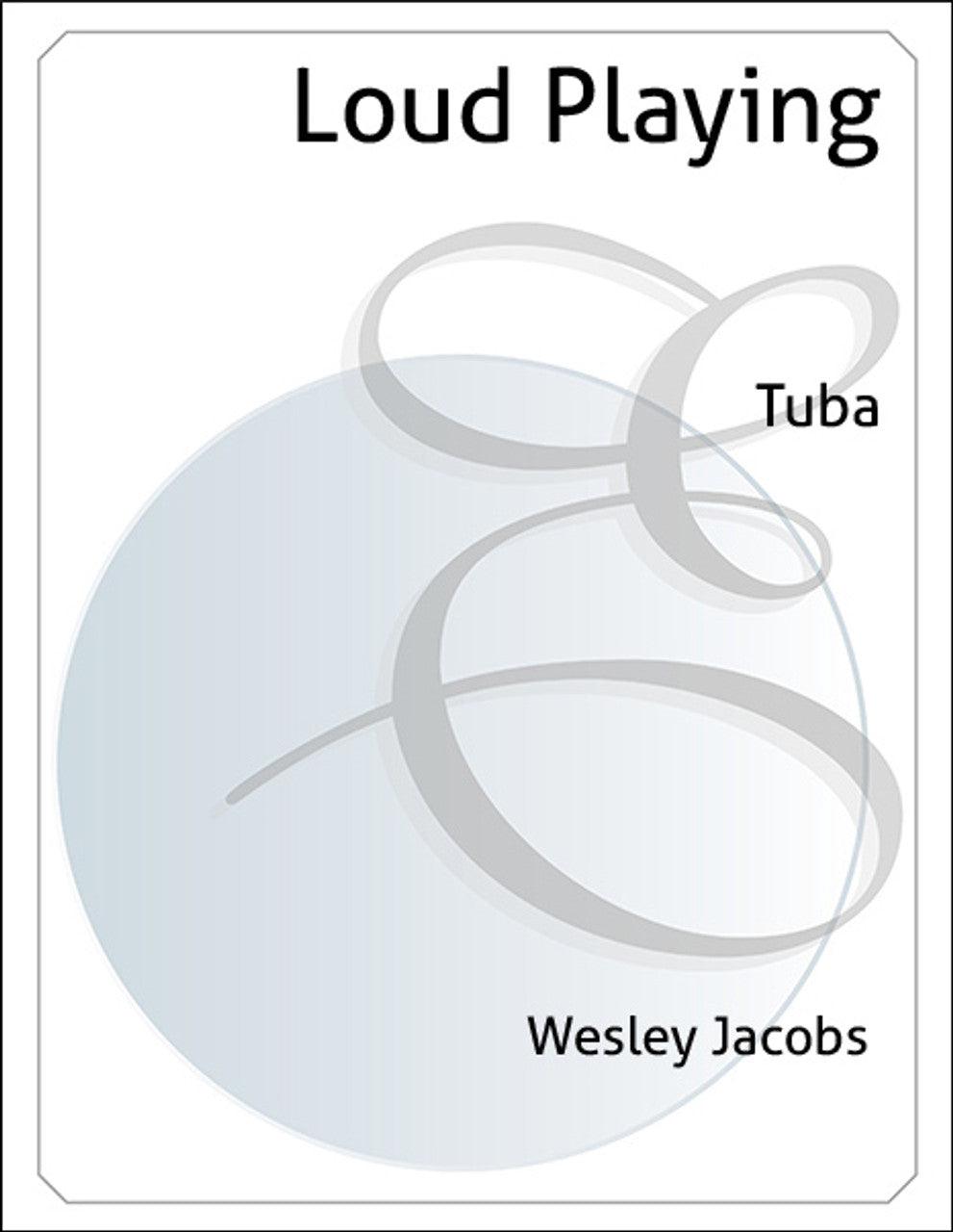 Loud Playing for Tuba