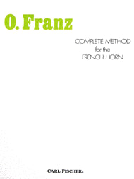 Franz, Oscar – Complete Method for the French Horn