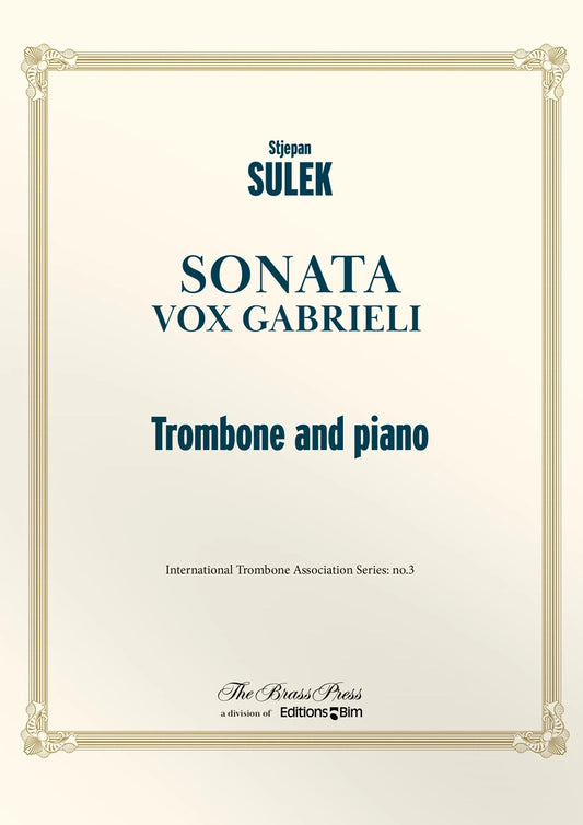 Stjepan Sulek – Sonata “Vox Gabrieli” for Trombone and Piano