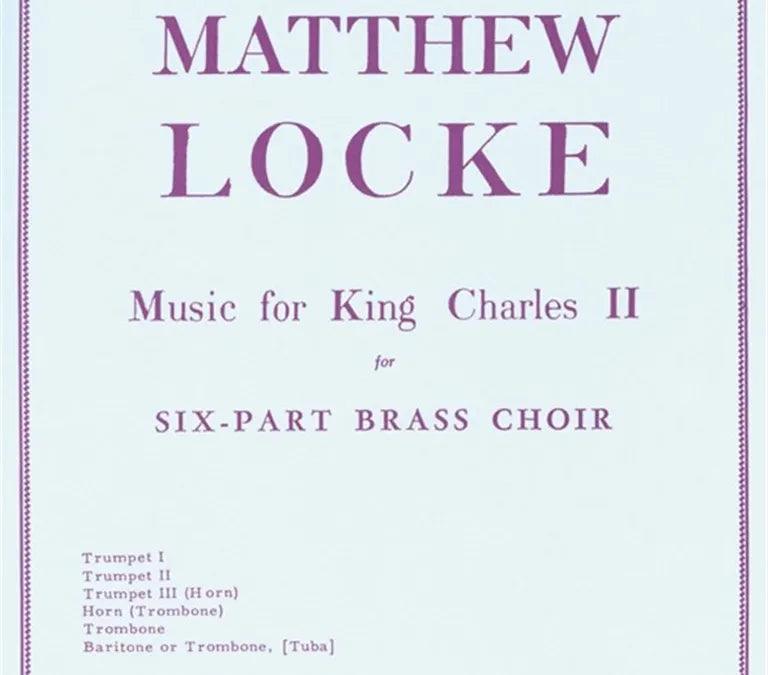 Locke — Music for King Charles II for Brass Sextet