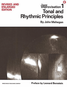 Mehegan, John -- Jazz Improvisation 1: Tonal and Rhythmic Principles