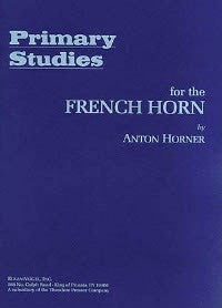 Horner, Anton - Primary Studies for the French Horn