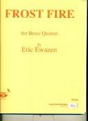 Ewazen, Eric - Frost Fire for Brass Quintet