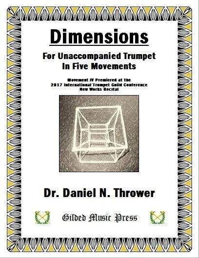 Dimensions for Unaccompanied Trumpet, Dr. Daniel Thrower