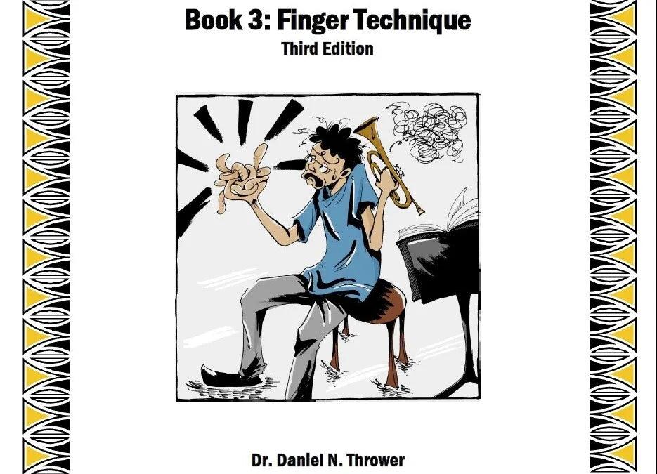 Comprehensive Trumpet Skills, Book 3: Finger Technique, Dr. Daniel Thrower