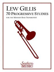 Gillis, Lew — 70 Progressive Studies for the Modern Bass Trombone