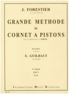 Forestier / Guilbaut – Grande Methode de Cornet A Pistons Volume 1