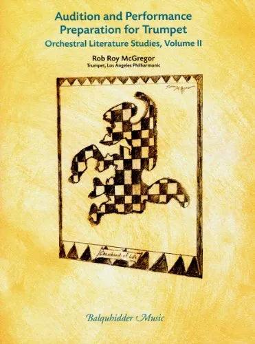 McGregor - Audition and Performance Prep. for Trumpet; Orchestral Literature Studies Vol. 2