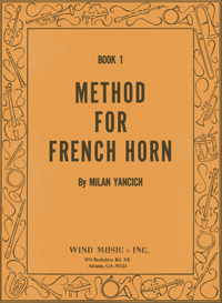 Yancich, Milan — Method for French Horn Playing, Book I