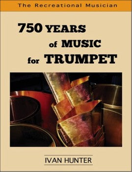 750 Years of Music for Trumpet by Ivan Hunter