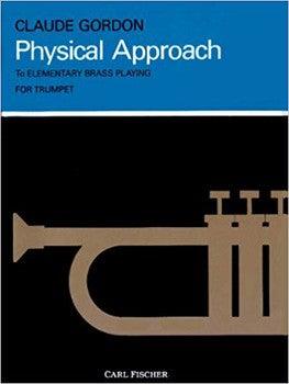 Physical Approach To Elementary Brass Playing: For Trumpet