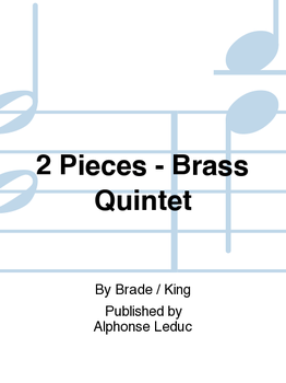 Brade -- 2 Pieces for Brass Quintet