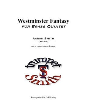 Westminster Fantasy for Brass Quintet-Aaron Smith