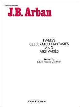 J. B. Arban Twelve Celebrated Fantasies and Airs Varies
