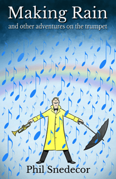 Phil Snedecor - Making Rain