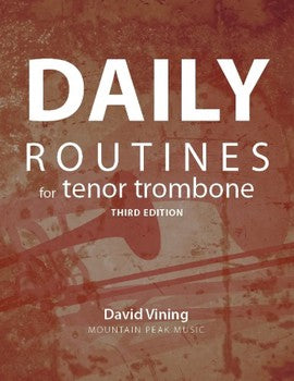 Vining, David - Daily Routines for Tenor Trombone (Third Edition)